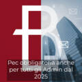 Pec obbligatoria anche per tutti gli Admin dal 2025